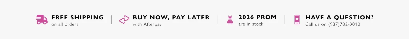 Image banner showcasing free shipping on all orders, afterpay, prom  2026 wording and the phone number of the store